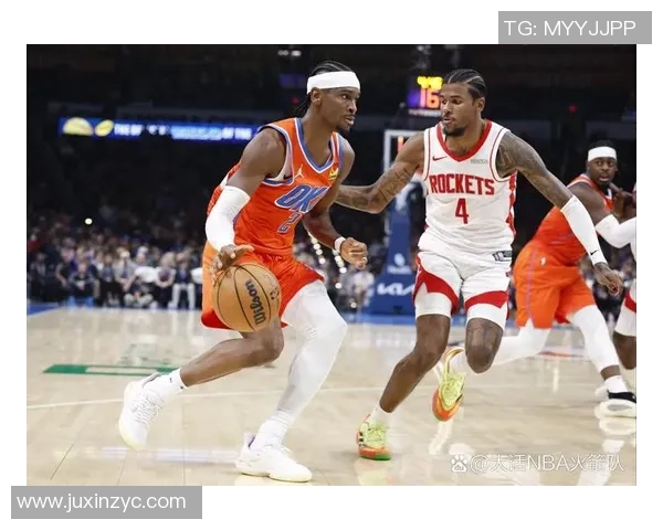 火箭队与雷霆内内的激烈对决揭示了球队实力的较量与未来的希望